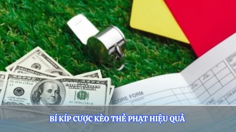Bí kíp cược kèo thẻ phạt hiệu quả 
