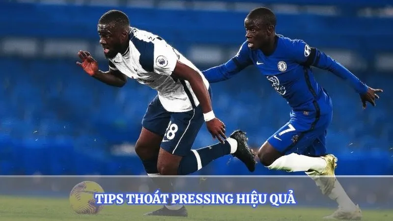 Tips thoát Pressing hiệu quả 